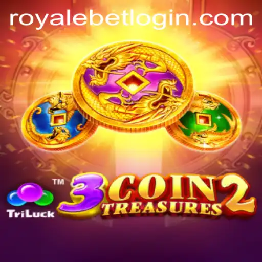 3CoinTreasures2: Exploring the Thrills of Modern Gaming with ROYALEBET