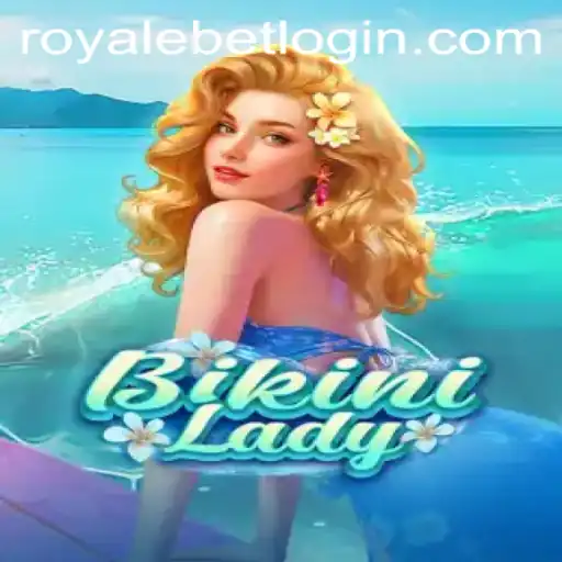Exploring BikiniLady: A Gaming Adventure with ROYALEBET