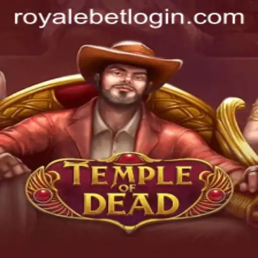 Exploring TempleofDead: Unveiling the Mysteries of ROYALEBET